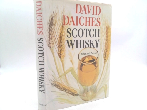 Scotch Whiskey Its Past and Present