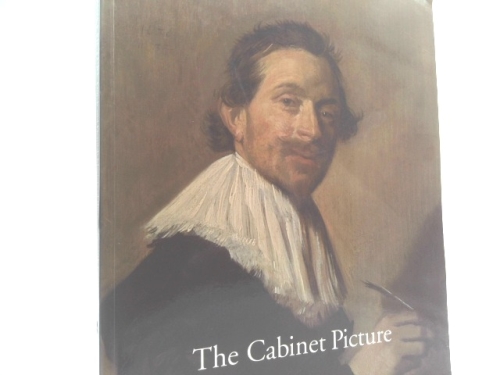 The Cabinet Picture: Dutch and Flemish Masters of the Seventeenth Century