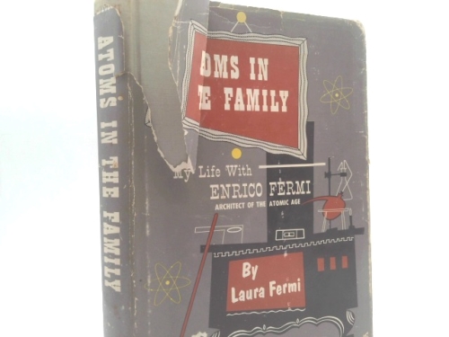 Atoms in the Family:  My Life With Enrico Fermi