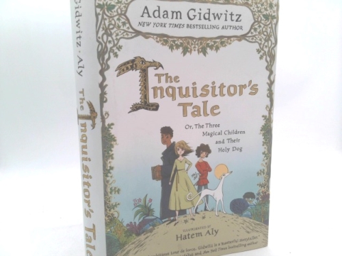 The Inquisitor's Tale: Or, the Three Magical Children and Their Holy Dog