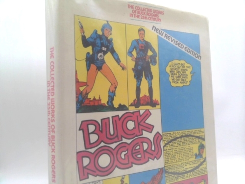The collected works of Buck Rogers in the 25th century (A & W visual library)