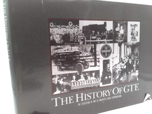 The History of GTE, The Evolution of One of America's Great Corporations