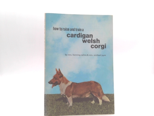 How to raise and train a Cardigan Welsh corgi,