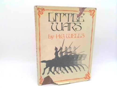 Little Wars: a Game for Boys From Twelve Years of Age to One Hundred and Fifty and for That Mo Book Cover