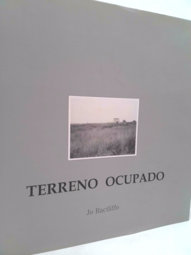Jo Ractliffe: Terreno Ocupado