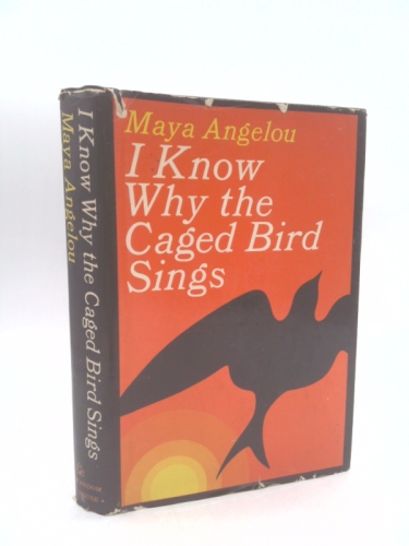I KNOW WHY THE CAGED BIRD SINGS (Hardcover)