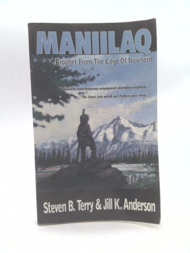 Maniilaq: Prophet from the Edge of Nowhere