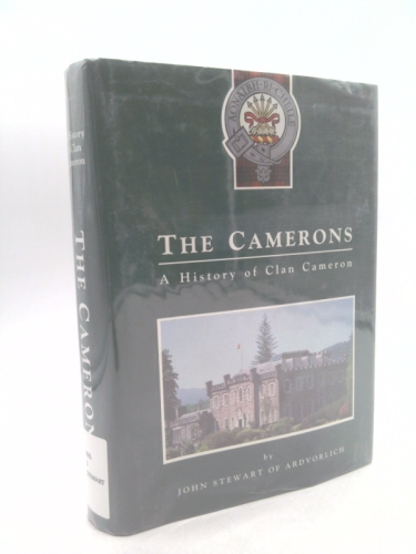The Camerons: A history of Clan Cameron