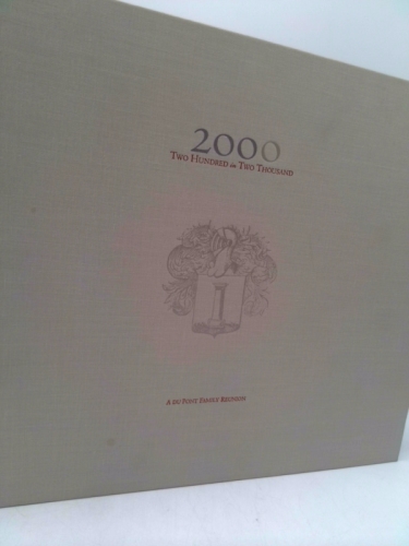 A duPont Family Reunion, 200 in 2000