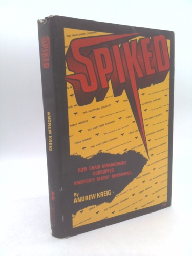 Spiked: How Chain Management Corrupted America's Oldest Newspaper