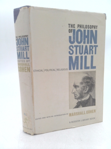 The Philosophy of John Stuart Mill