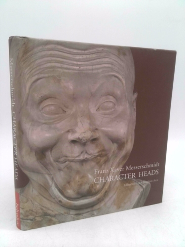 Franz Xaver Messerschmidt: Character Heads