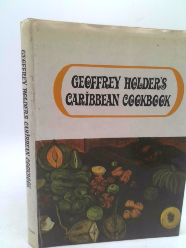 Geoffrey Holder's Caribbean Cookbook
