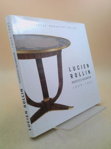 Lucien Rollin Architect-Decorator 1906 - 1993