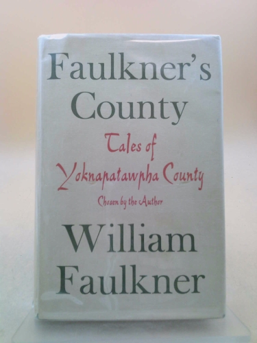 Faulkner's County - Tales of Yoknapatawpha County