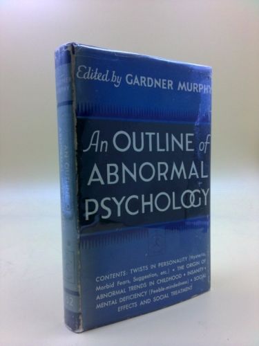 An Outline of Abnormal Psychology (Modern Library, 152.1)