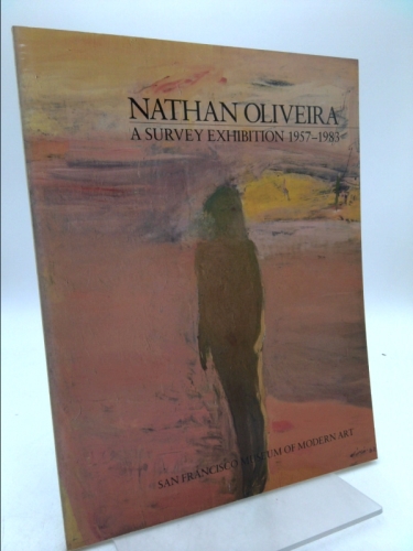 Nathan Oliveira: A Survey Exhibition, 1957-1983