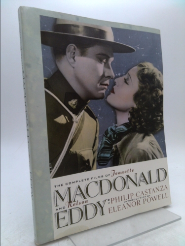 The Complete Films of Jeanette MacDonald and Nelson Eddy