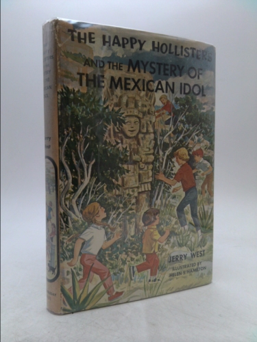 The Happy Hollisters and the Mystery of the Mexican Idol (The Happy Hollisters, No. 31)