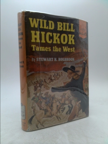 Wild Bill Hickok Tames the West
