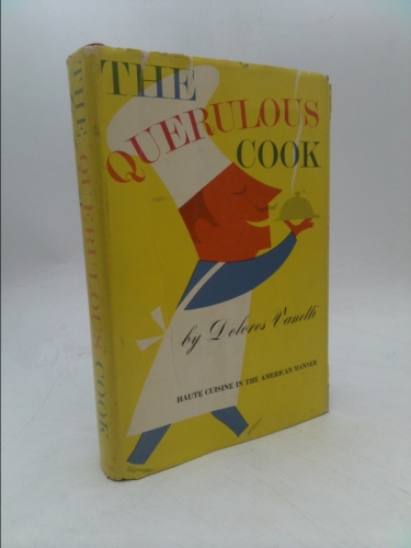 The Querulous Cook: Haute Cuisine in the American Manner