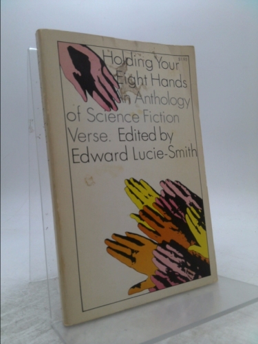 Holding Your Eight Hands; an Anthology of Science Fiction Verse