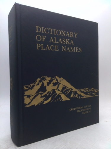 Dictionary of Alaska Place Names