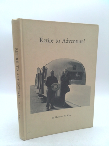 Retire to adventure!