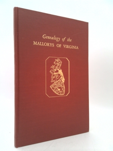 Genealogy of the Mallorys of Virginia Scarce Family History