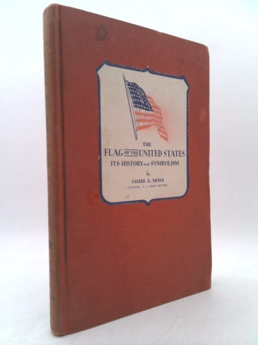 The Flag of the United States: Its History and Symbolism Book Cover