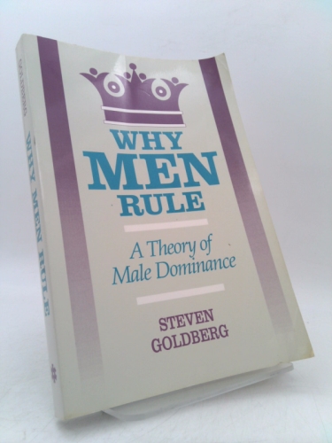 Why Men Rule: A Theory of Male Dominance Book Cover