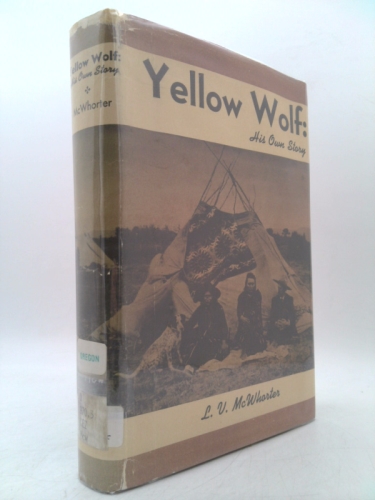 Yellow Wolf: His Own Story Book Cover