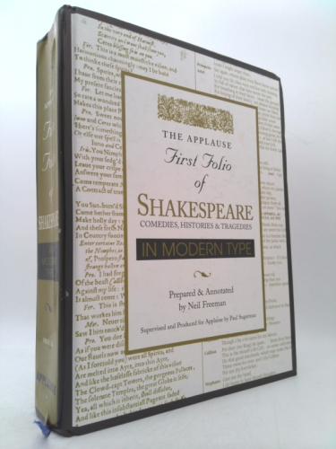 Applause First Folio of Shakespeare in Modern Type: Comedies, Histories & Tragedies Book Cover