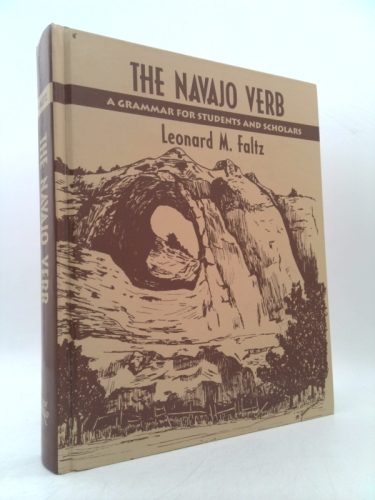 The Navajo Verb: A Grammar for Students and Scholars Book Cover