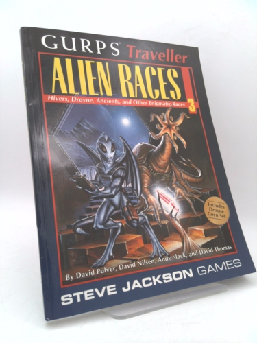 GURPS Traveller Alien Races 3: Hivers, Droyne, Ancients, and Other Enigmatic Races