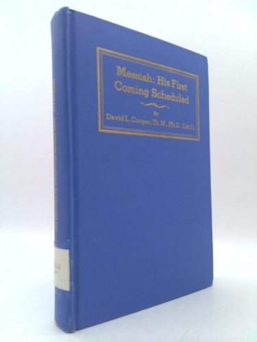 Messiah: His first coming scheduled,