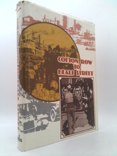 Cotton Row to Beale Street: A Business History of Memphis