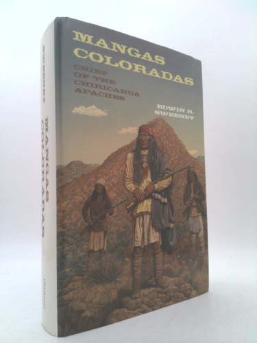 Mangas Coloradas, Volume 231: Chief of the Chiricahua Apaches