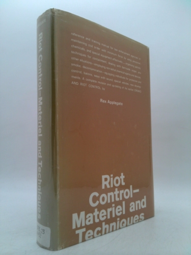 Riot Control: Materiel and Techniques