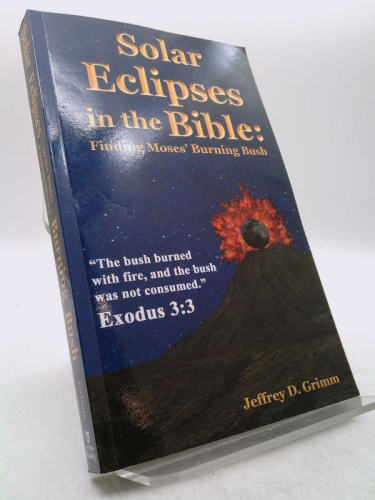 Solar Eclipses in the Bible: Finding Moses' Burning Bush