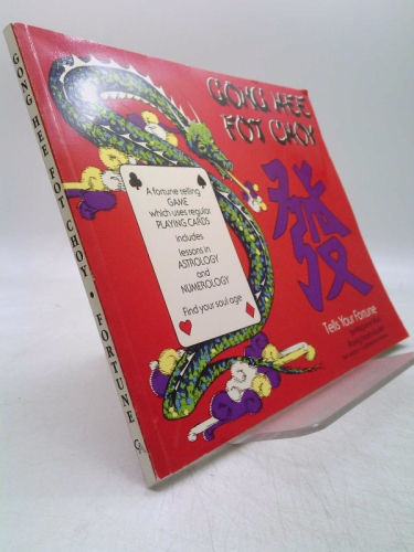 Gong Hee Fot Choy Tells Your Fortune