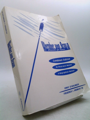 Wernher Von Braun: Crusader for Space, Combined Edition