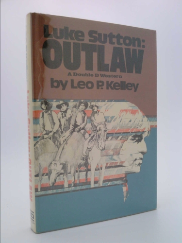 Luke Sutton, outlaw