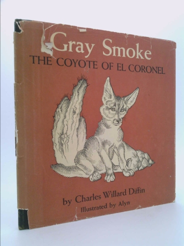 Gray Smoke: The Coyote of El Coronel