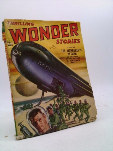 Thrilling Wonder Stories 1951 Vol. 39 # 2 December: The Wanderer's Return / Escape from Hyper-Space / The Song of Vorhu / The Iron Deer / Star Bride / The Way of the Moth / Keyhole