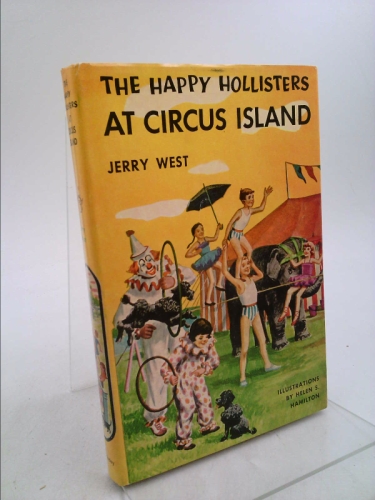 The Happy Hollisters at Circus Island (The Happy Hollisters, No. 8)