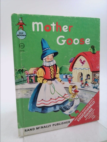 Mother Goose (A Rand McNally Elf Book)