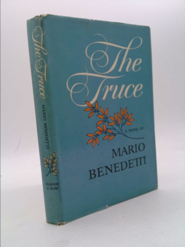 THE TRUCE By MARIO BENEDETTI 1969 First U.S. Edition