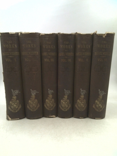 The Works of Daniel Webster. 6 Volume Set