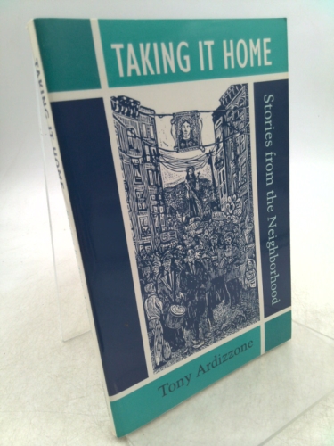 Taking It Home: Stories from the Neighborhood (Sunsinger Books Illinois Short)